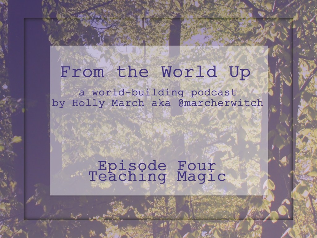 From the World Up – Teaching&nbsp;Magic